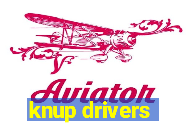 knup drivers